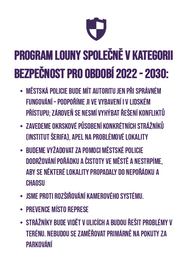 Program bezpečnost - Louny společně Citace volebního programu z oblasti bezpečnosti koalice Louny společně